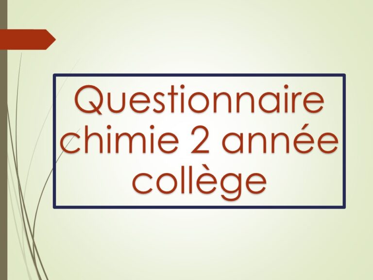 Questionnaire chimie 2 année collège